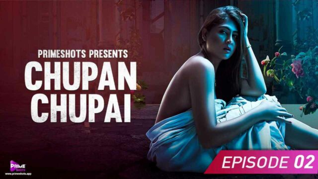 Chupan Chupai 2023 Primeshots Hindi Porn Web Series Ep 2