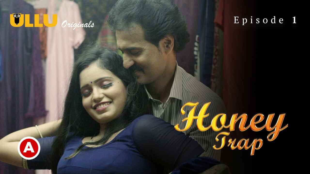 Honey Trap Part 1 2022 Ullu Hindi Hot Web Series Ep 1