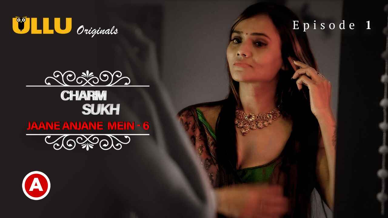 Charmsukh Jane Anjane Mein 6 2023 Ullu Porn Web Series Ep 1