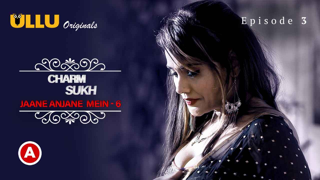 Charmsukh Jane Anjane Mein 6 2023 Ullu Porn Web Series Ep 3