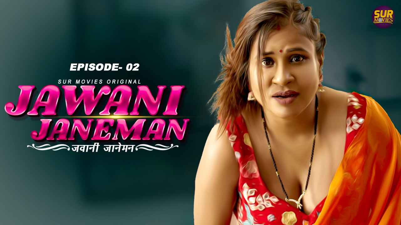 Jawaani Janeman 2023 Surmovies Hindi Porn Web Series Ep 2