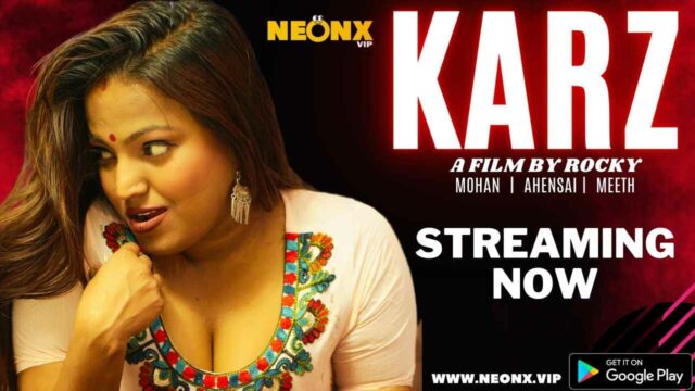 Karz 2023 Neonx Originals Hindi Uncut Porn Short Film