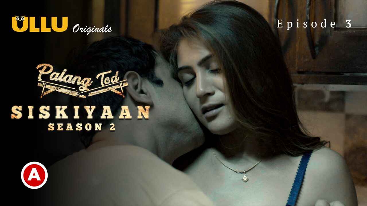 Palang Tod Siskiyaan 2022 Ullu Hindi Porn Web Series S2 EP3