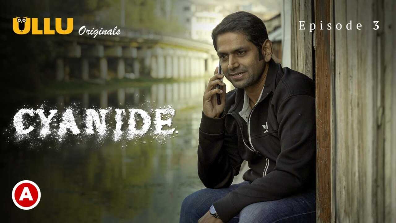 Cyanide Ullu Originals 2021 Hindi Hot Web Series Episode 3