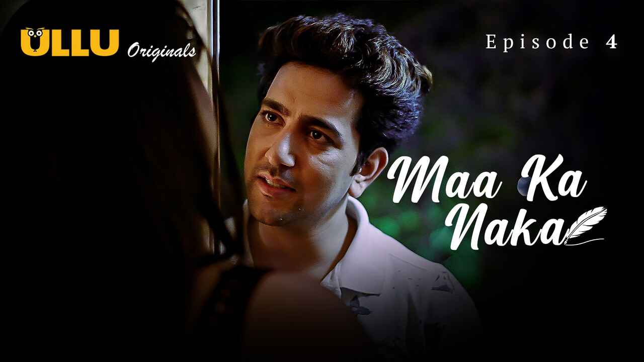 Maa Ka Naka 2023 Ullu Originals Hindi XXX Web Series Ep 4
