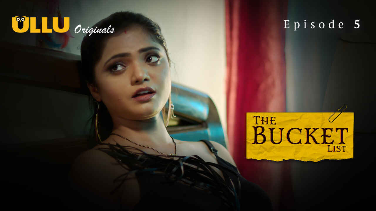 The Bucket List 2023 Ullu Originals Hindi XXX Web Series Ep 5