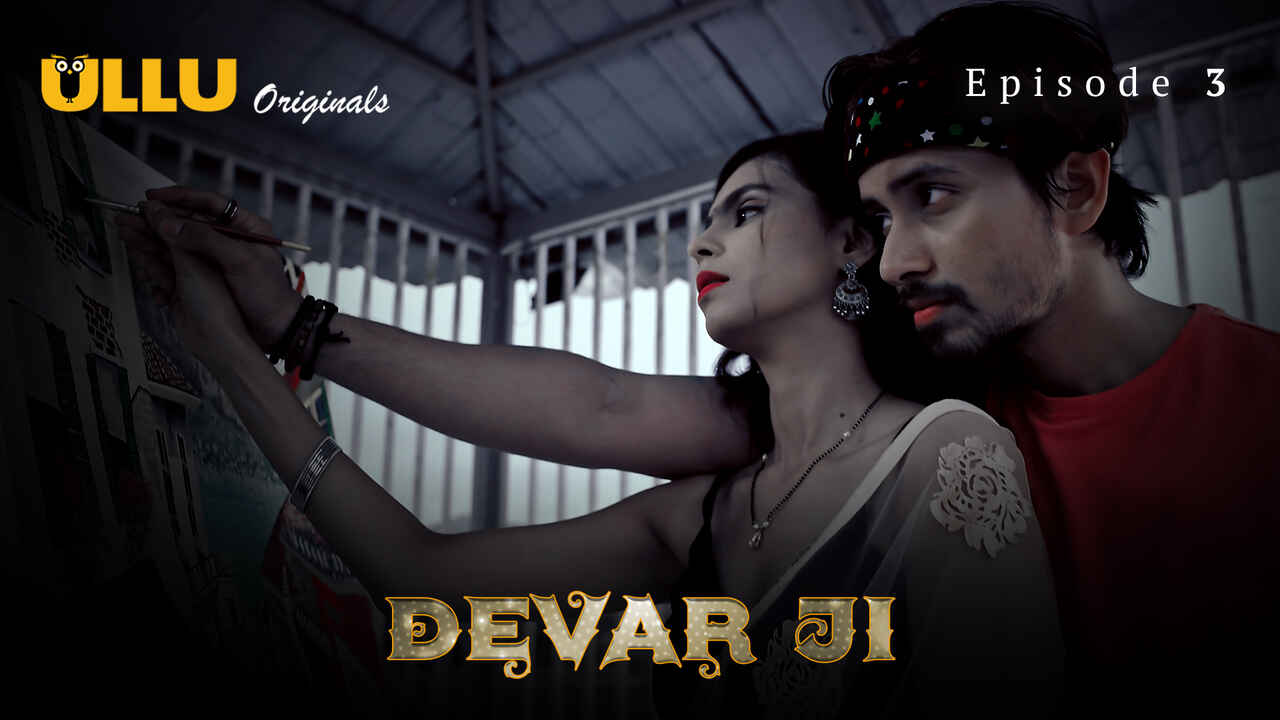 Devar Ji 2024 Ullu Originals Hindi XXX Web Series Episode 3