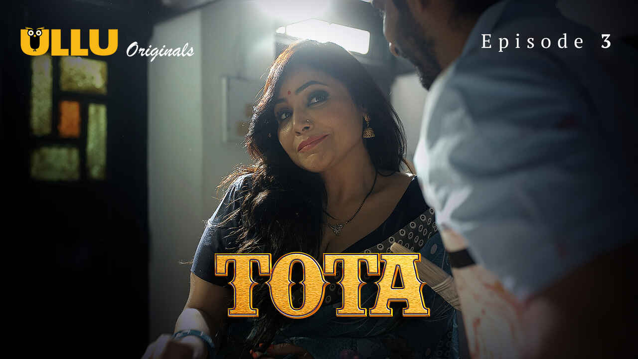 Tota 2024 Ullu Originals Hindi XXX Web Series Episode 3