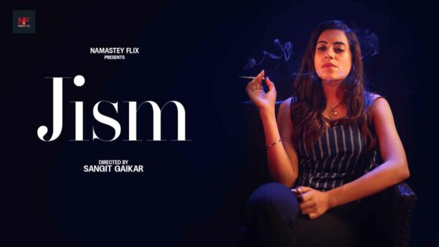 Jism 2024 Namasteyflix Hindi XXX Short Film