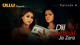 Dil Sambhal Ja Zara 6 1