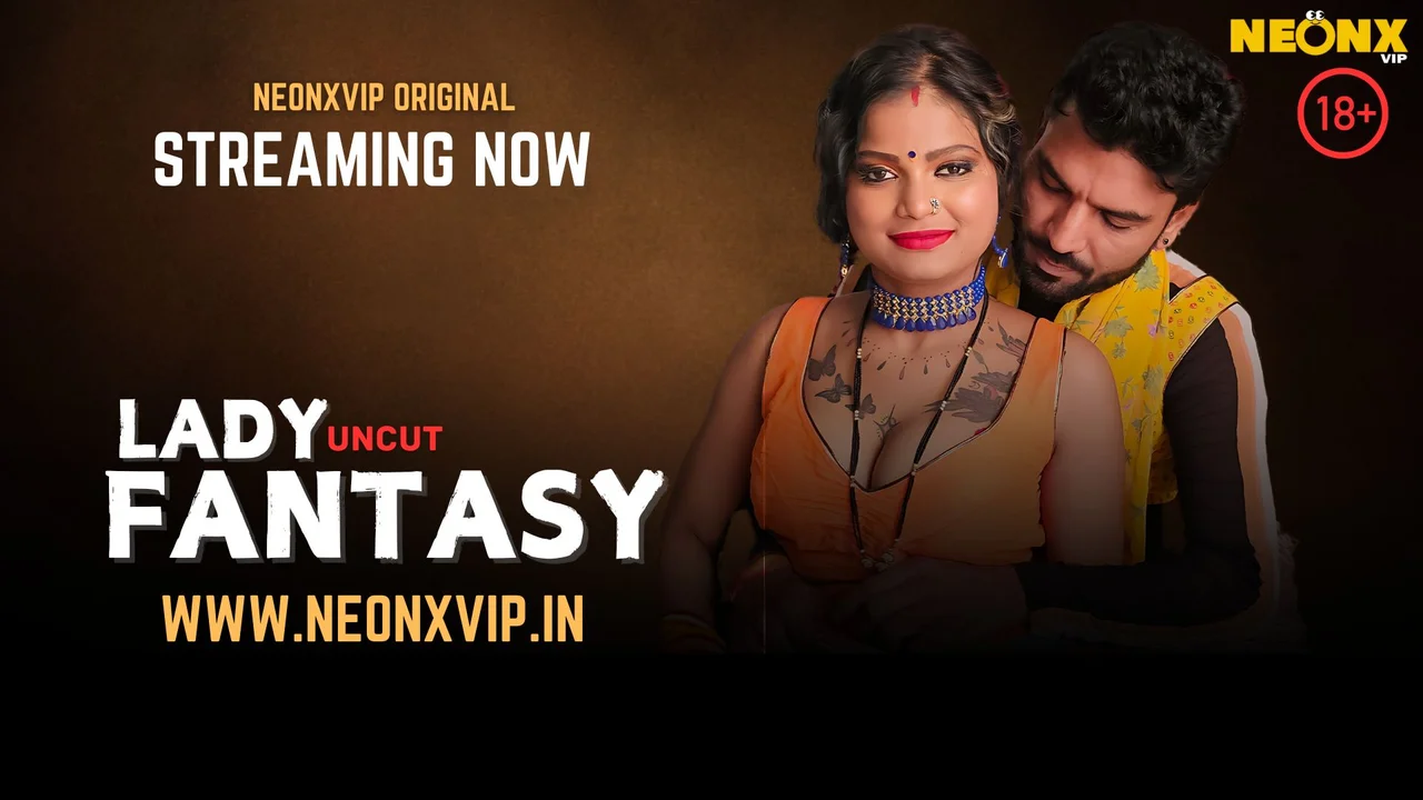 Lady Fantasy 2025 Neonx Vip Hindi Uncut XXX Video
