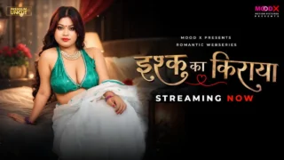 Ishq Ka Rent Ep1 MoodX